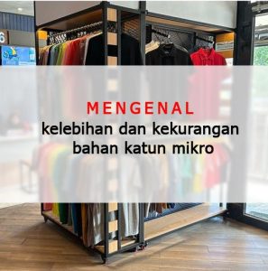 kelebihan dan kekurangan bahan katun mikro